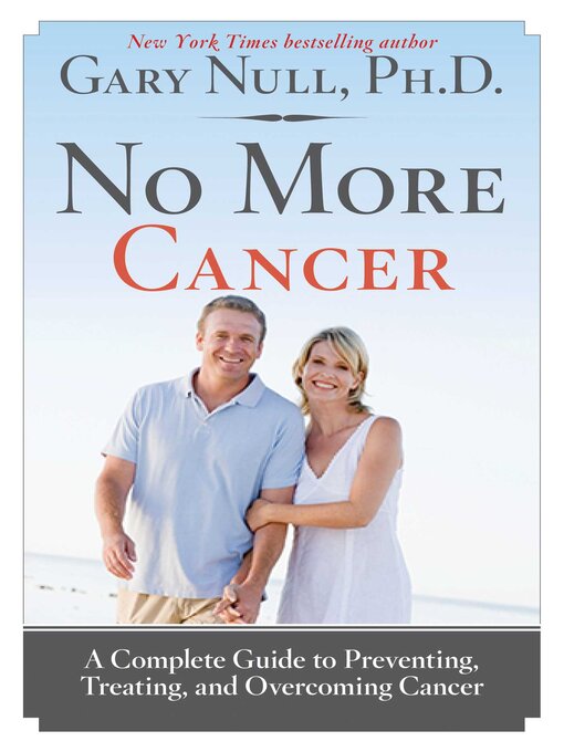 Upplýsingar um No More Cancer: a Complete Guide to Preventing, Treating, and Overcoming Cancer eftir Gary Null - Biðlisti